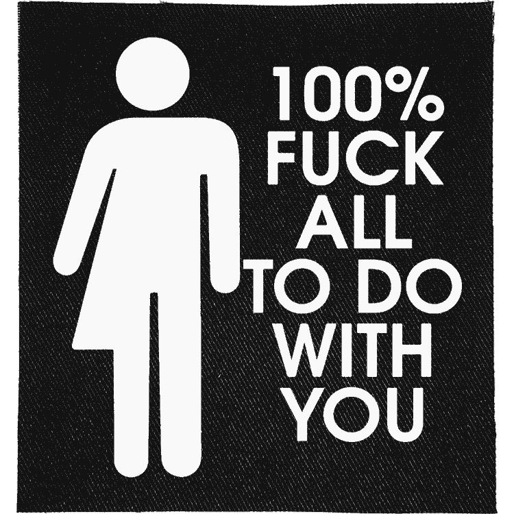 Fuck all to do with You Patch image 0