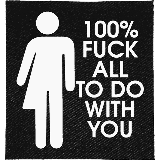 Fuck all to do with You Patch image 0