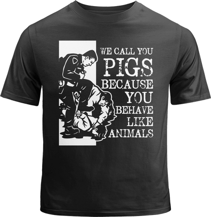Pigs Behave Like Animals Shirt image 0