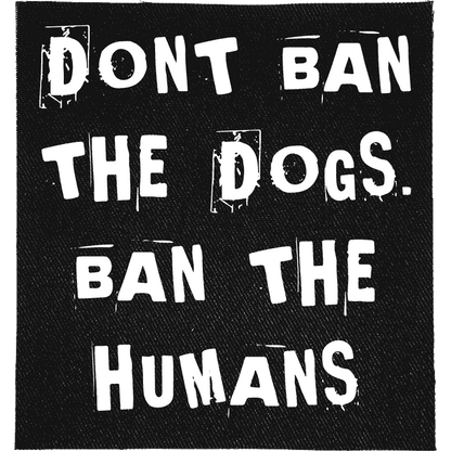 Don't Ban the Dogs Patch image 0