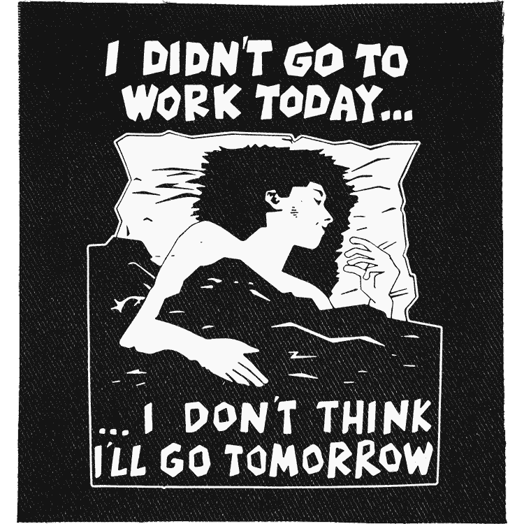 I didn't go to work today Patch image 0