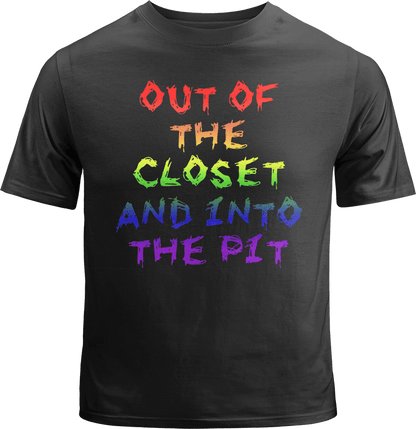 Out of the Closet and into the Pit Shirt image 0