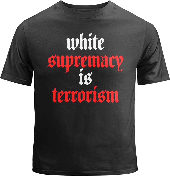 White Supremacy is Terrorism Shirt image 0