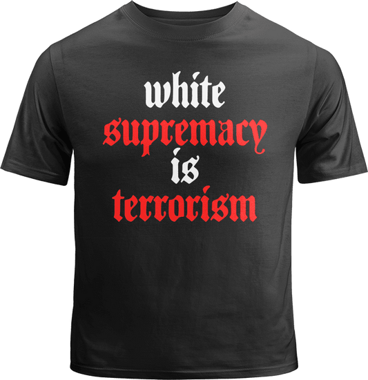 White Supremacy is Terrorism Shirt image 0