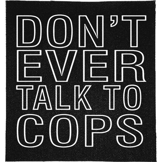 Don't Talk to Cops Patch image 0