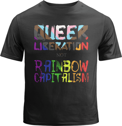 Queer Liberation Not Rainbow Capitalism Shirt image 0