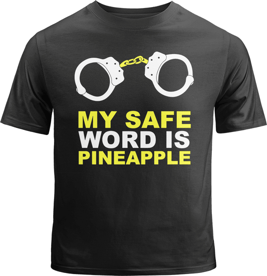 My Safe Word is Pineapple Shirt image 0
