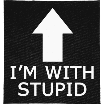 I'm with Stupid Patch image 0