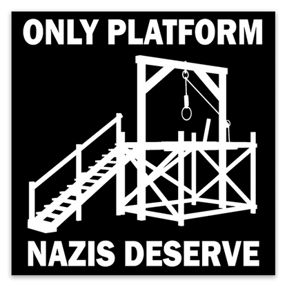 Only Platform Nazis Deserve Stickers image 0