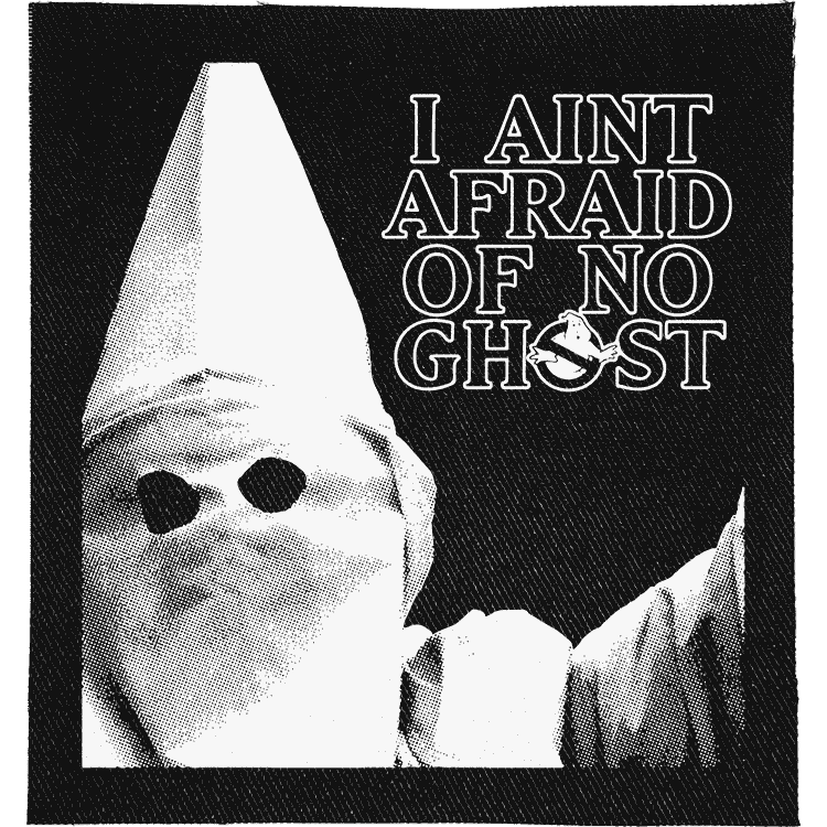 I ain't afraid of No Ghost Patch image 0