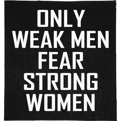 Weak Men Fear Strong Women Patch image 0