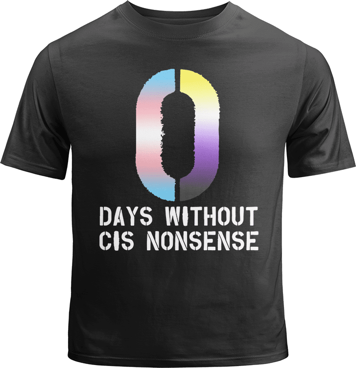 0 Days without Cis Nonsense Shirt image 0