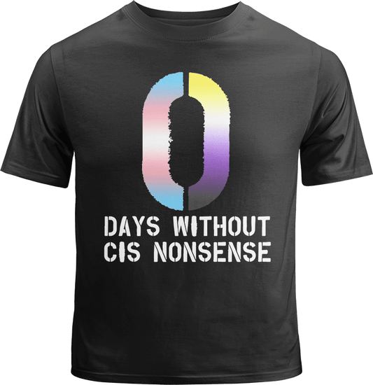 0 Days without Cis Nonsense Shirt image 0