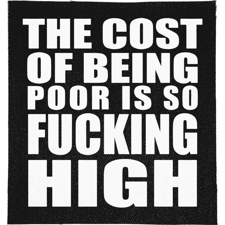 Cost of Being Poor Patch image 0