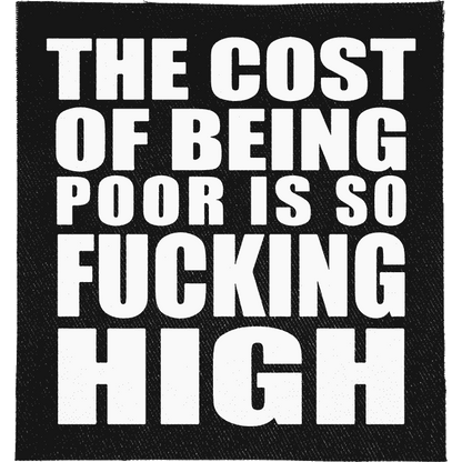 Cost of Being Poor Patch image 0