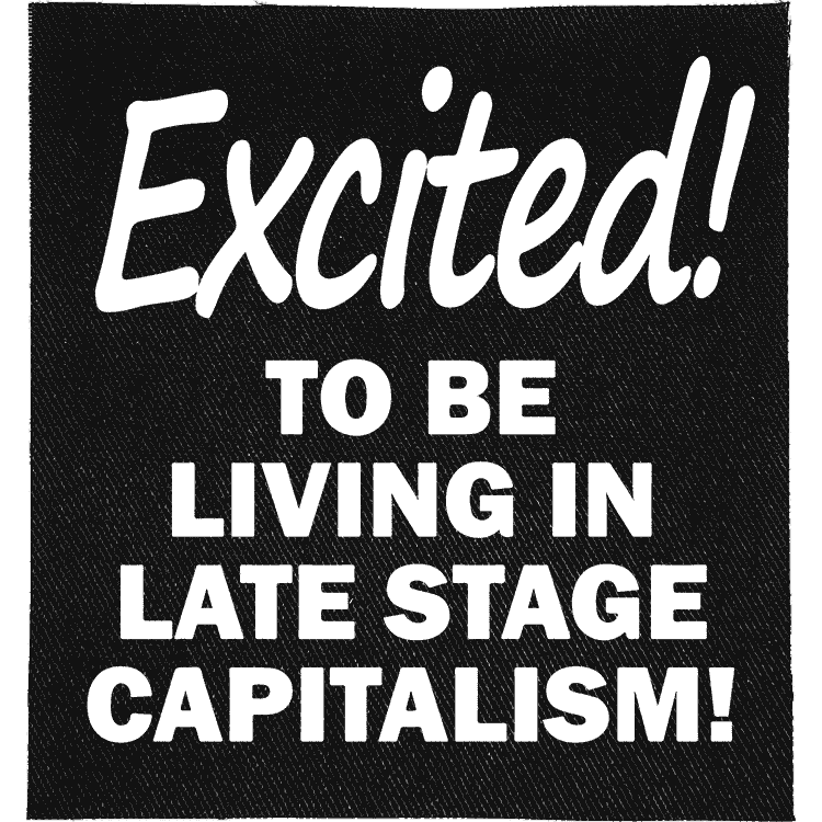 Late Stage Capitalism Patch image 0