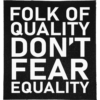 Quality don't fear Equality Patch image 0