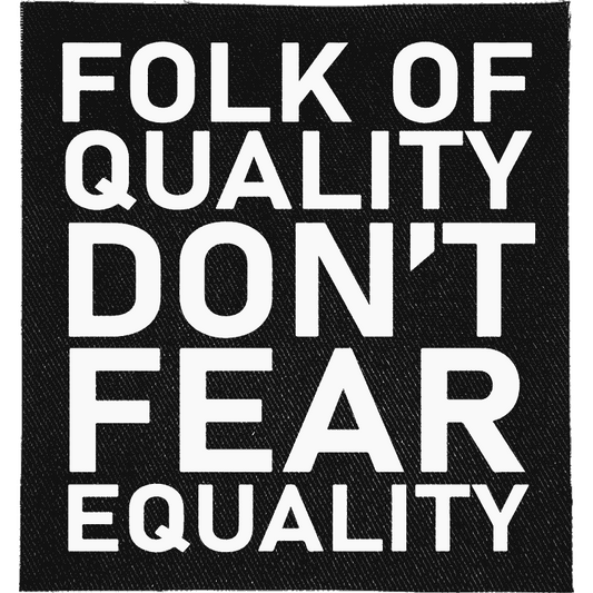 Quality don't fear Equality Patch image 0
