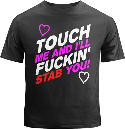 Touch Me and I'll Stab You Shirt image 0