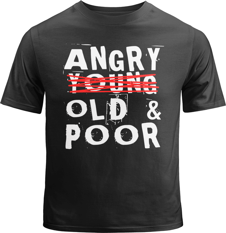 Angry, Old and Poor! Shirt image 0
