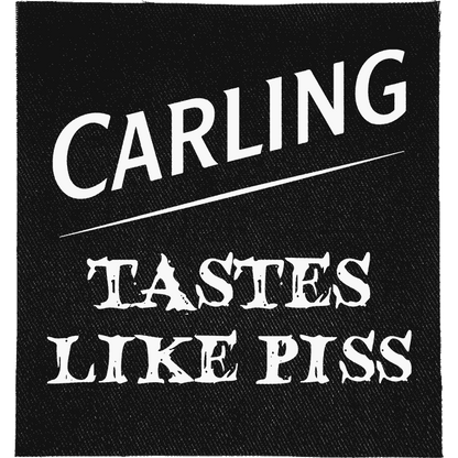 Carling Tastes Like Piss Patch image 0