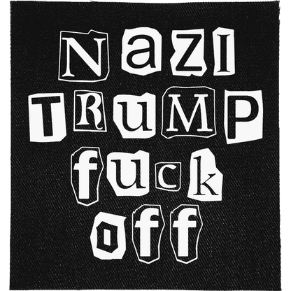 Nazi Trump Fuck Off Patch image 0