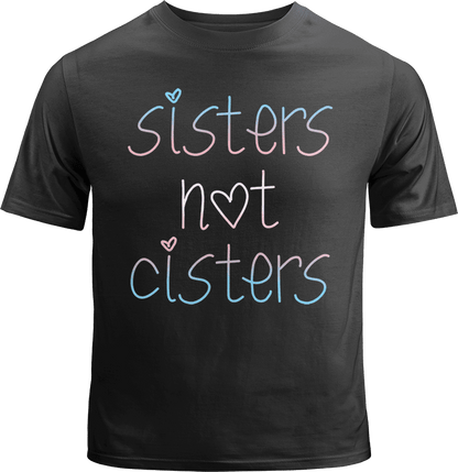 Sisters Not Cisters Shirt image 0