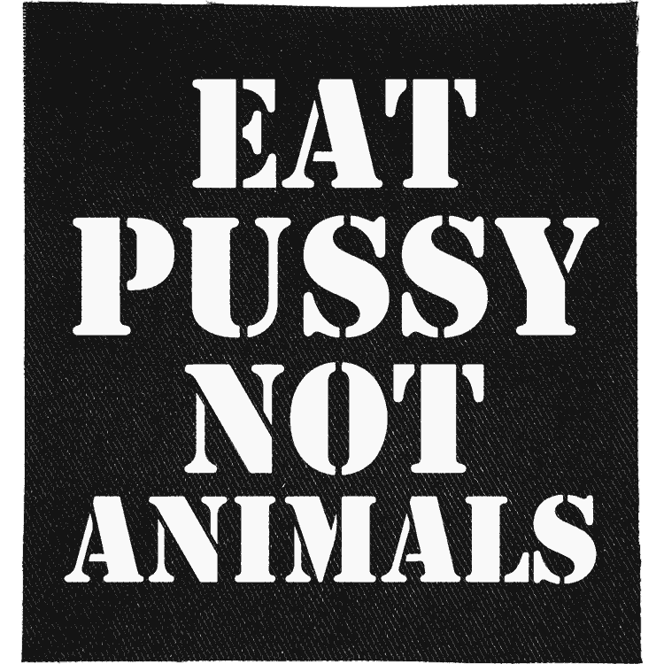 Eat Pussy, Not Animals Patch image 0