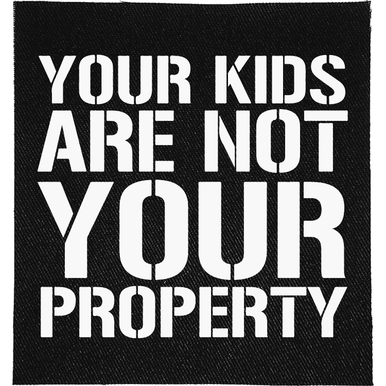Kids are not your Property Patch image 0