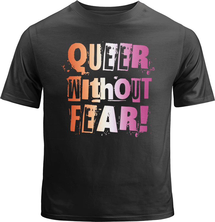 Lesbian Queer Without Fear Shirt image 0