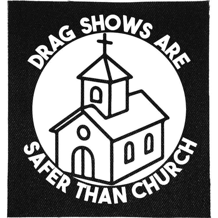 Drag Shows are Safer than Church Patch image 0