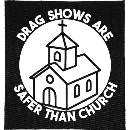 Drag Shows are Safer than Church Patch image 0
