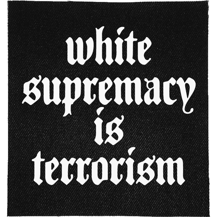 White Supremacy is Terrorism Patch image 0