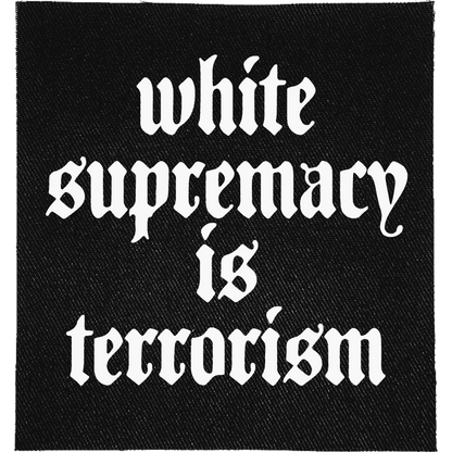 White Supremacy is Terrorism Patch image 0