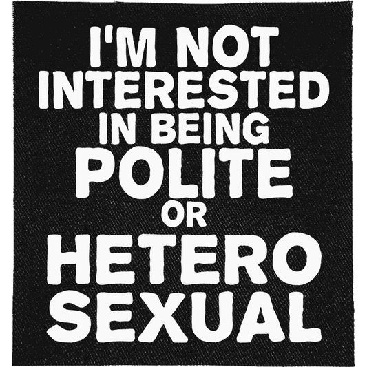 Not Interested in Polite or Heterosexual Patch image 0