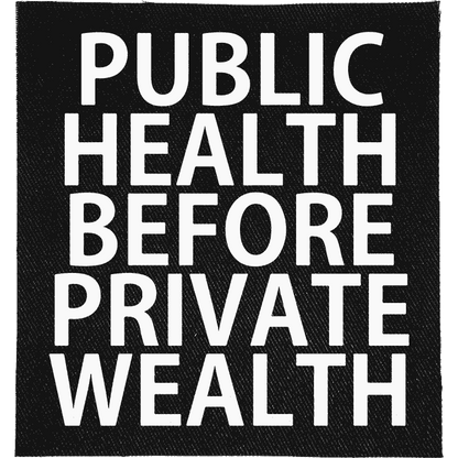 Public Health before Private Wealth Patch image 0