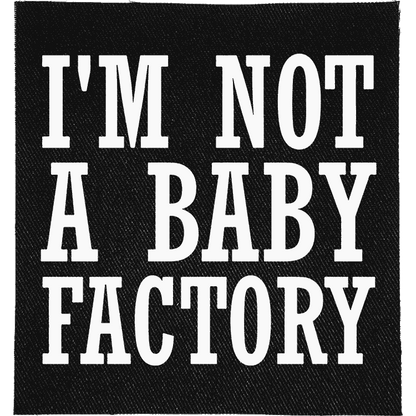Not a Baby Factory Patch image 0