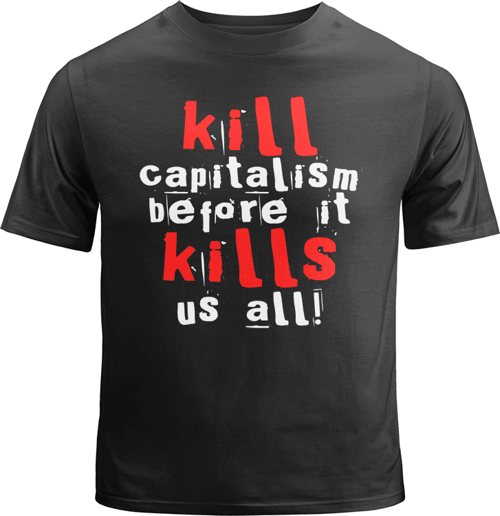 Kill Capitalism Shirt image 0