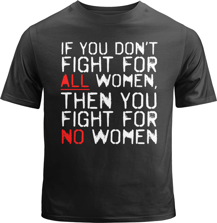 Fight For All Women Shirt image 0